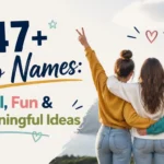 247+ Trio Names: Cool, Fun & Meaningful Ideas
